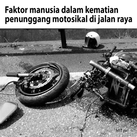 Faktor Manusia Dalam Kematian Penunggang Motosikal Di Jalan Raya