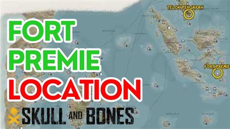 Skull And Bones Fort Premie Location And Loot YouTube