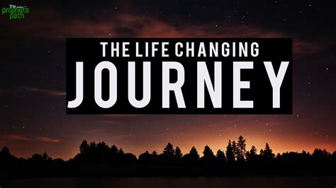 The Life Changing Journey Youtube