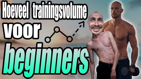 Hoeveel Trainingsvolume Voor Beginners Krachttraining Youtube