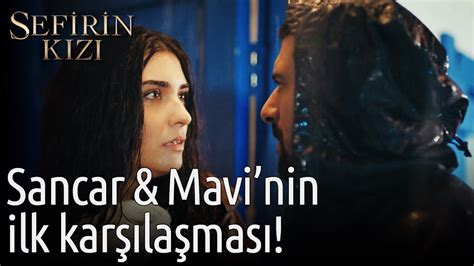 Sefirin Kızı Sancar Mavi nin ilk Karşılaşması YouTube