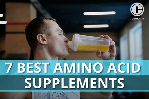 7 Best Amino Acid Supplements In 2024