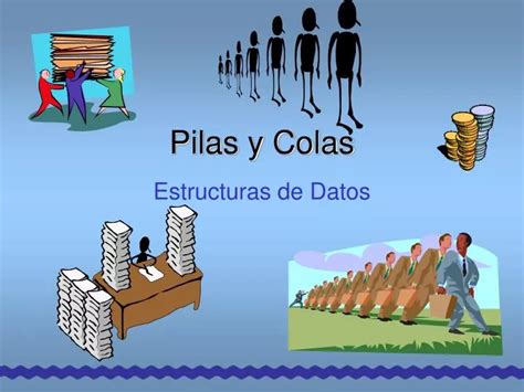 Ppt Pilas Y Colas Powerpoint Presentation Free Download Id5794723