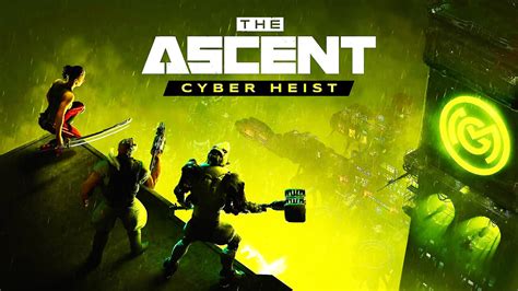 Part 1 The Ascent Cyber Heist DLC Cyberpunk Action