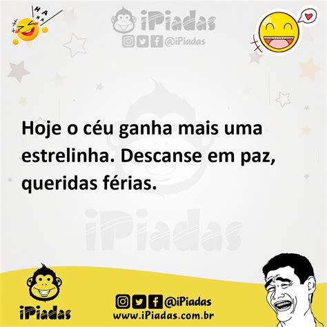 Hoje O Céu Ganha Mais Uma Estrelinha Descanse Em Paz Queridas Férias