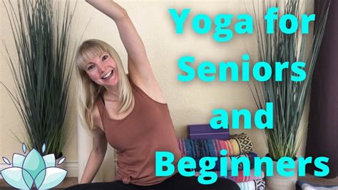 Gentle Yoga For Seniors And Beginners Yoga For Beginners Yoga For Seniors Beginners Gentle