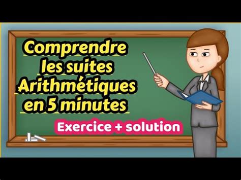 Comprendre Les Suites Arithm Tiques En Min Exercice Youtube