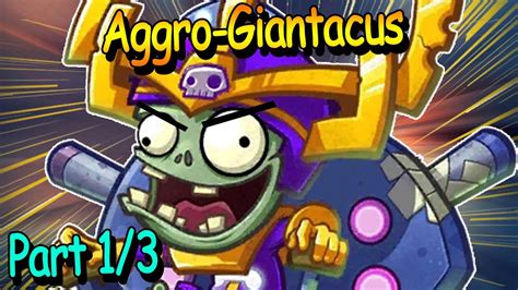 Part 1 Unleashing The Ultimate AGGRO Deck For Huge Gigantacus PvZ