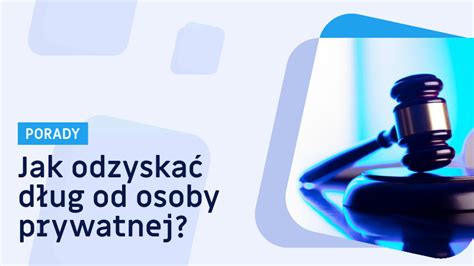 Jak samodzielnie odzyskać dług od osoby prywatnej pozyczkaportal pl