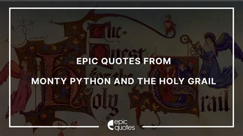 15 Epic Quotes From Monty Python and the Holy Grail - Epic Quotes