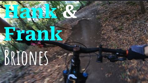 Hank And Frank Briones MTB 4K MTB YouTube