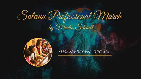 Solemn Processional March Youtube