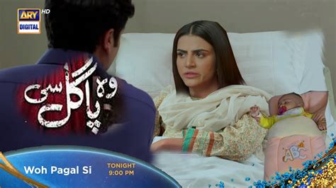 Woh Pagal Si Episode 33 Tonight Promo Teaser ARY Digital Drama Woh