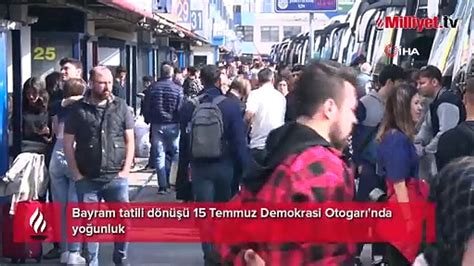 Bayram Tatili D N Temmuz Demokrasi Otogar Nda Yo Unluk