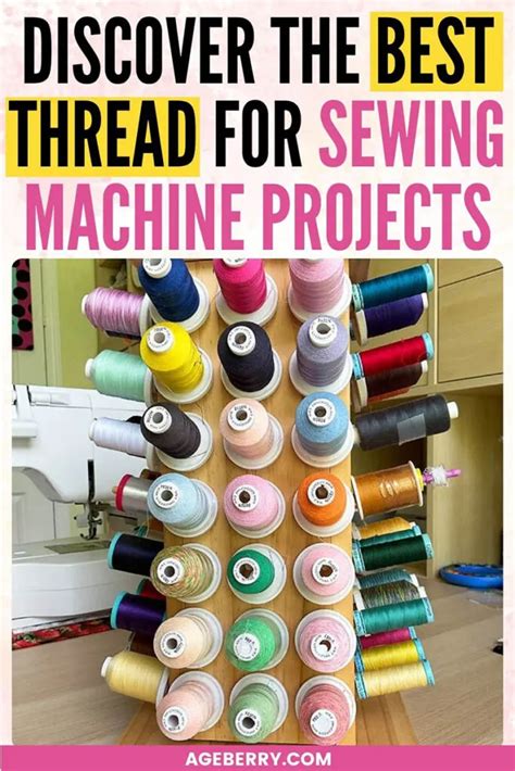 What Is The Best Thread For Sewing Machine Projects Let S Find Out