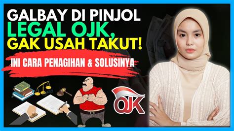 Galbay Di Pinjol Legal Ojk Gak Usah Takut Begini Cara Penagihan