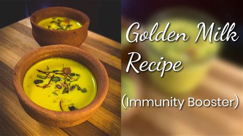 Golden Milk Recipe Turmeric Milk Immunity Booster Recipe Youtube