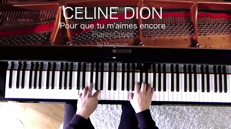 Celine Dion Pour Que Tu M Aimes Encore Solo Piano Cover