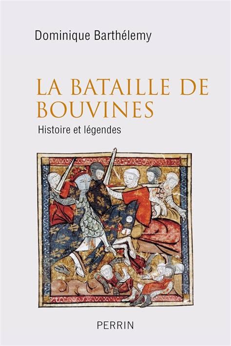 27 Juillet 1214 La Bataille De Bouvines Par Lhistorien Ernest