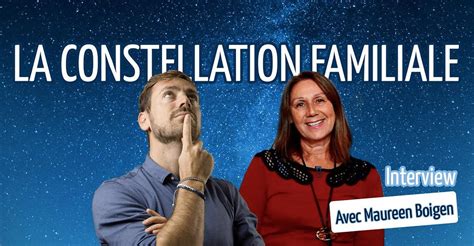 Tout Savoir Sur La Constellation Familiale