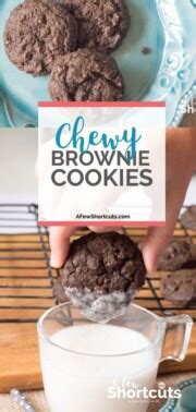 Chewy Brownie Cookies Recipe - A Few Shortcuts