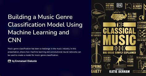 Building A Music Genre Classification Model Using Machine Learning And Cnn