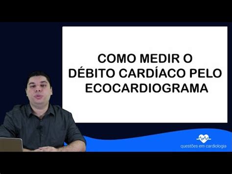 Como Medir O D Bito Card Aco Pelo Ecocardiograma Youtube