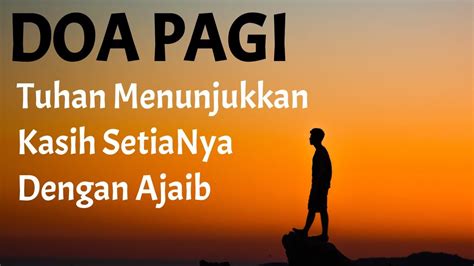 Doa Pagi Tuhan Menunjukkan Kasih SetiaNya Dengan Ajaib Renungan