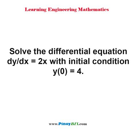 Solution Solve The Differential Equation Dydx2x With Initial