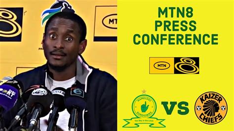 Mamelodi Sundowns Vs Kaizer Chiefs Coach Rhulani Mokwenas Pre Match