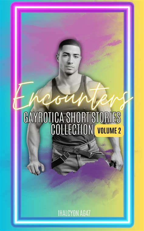 Encounters Gay Erotica Short Story Collection Vol LGBTQ Romance Ebook Steamy PDF
