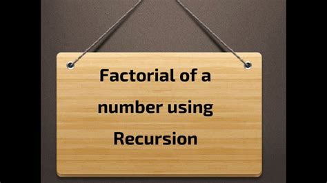 C Program Factorial Of A Number Using Recursion Youtube