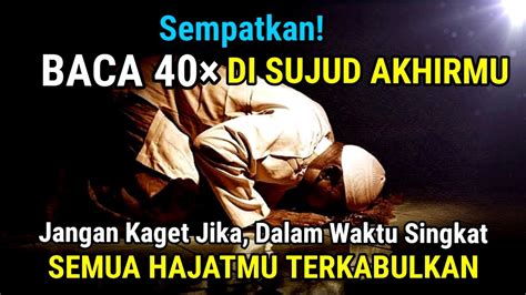 Kisah Nyata Baca 40 Di Sujud Terakhir Malaikat Langit Ke7 Akan