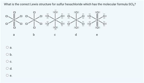 Solved What is the correct Lewis structure for sulfur | Chegg.com