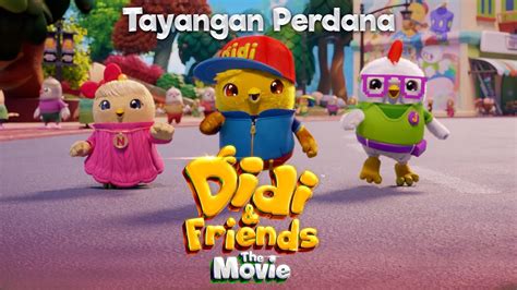 Tayangan Perdana Didi And Friends The Movie Youtube