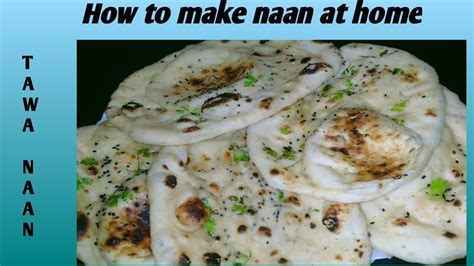 How To Make Naan At Home Ghar Par Naan Kaise Bnate Hain Tawa Par Naan Kaise Bnate Hain Youtube