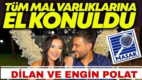 Dilan Polat Ve Engin Polat N T M Mal Varl Klar Na El Konuldu