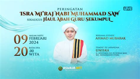 Peringatan Isra Mi Raj Nabi Muhammad SAW Haul Abah Guru Sekumpul