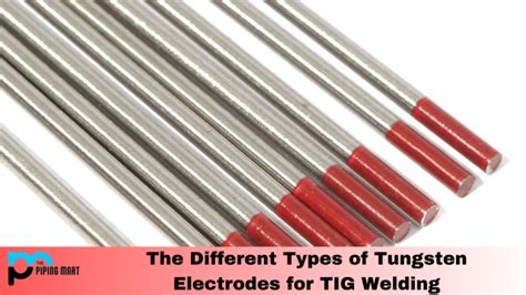 3 Types of Tungsten Electrodes for TIG Welding