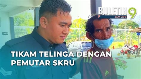 Guna Pemutar Skru Tikam Telinga Rakan Dipenjara Bulan Youtube