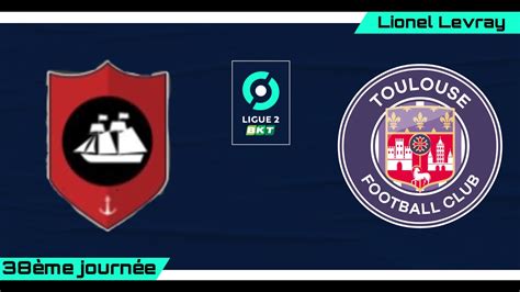 Amphion FC Toulouse FC 38ème journée de Ligue 2 BKT YouTube