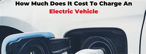 How Much Does It Cost to Charge an Electric Vehicle | EV Charging Tips