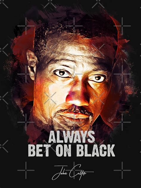 Always Bet On Black John Cutter Passenger 57 [wesley Snipes] T Shirt By Naumovski Redbubble