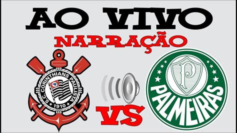 Corinthians X Palmeiras Ao Vivo Campeonato Paulista 2018 Youtube