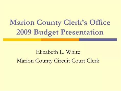 Ppt Marion County Clerks Office 2009 Budget Presentation Powerpoint