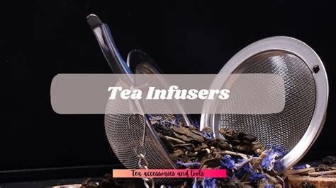 Tea Infusers - The Tea House Chronicles