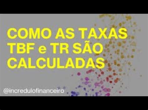 C Lculo Da Tr Taxa Referencial E Tbf Taxa B Sica Financeira Youtube