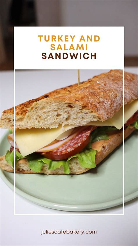 Turkey and Salami Sandwich [Recipe]