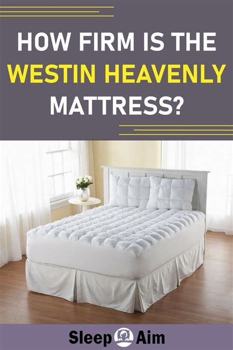 How Firm Is The Westin Heavenly Mattress Heavenly Mattress Heavenly