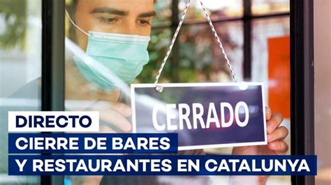 Barcelona Restricciones en Catalunya cierre de bares y prórroga del